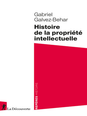 cover image of Histoire de la propriété intellectuelle